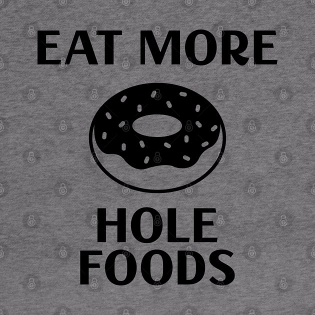 Eat More Hole Foods by Venus Complete